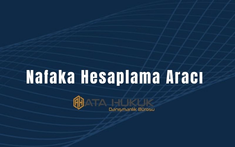 Nafaka Hesaplama Aracı