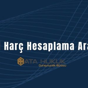 Adli Harç Hesaplama Aracı