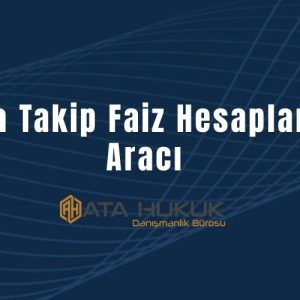 İcra Takip Faiz Hesaplama Aracı